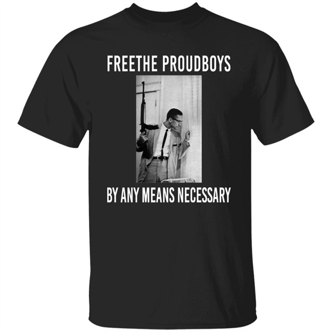 Free The Proud Boys By Any Means Necessary T Shirt Free The Proud Boys By Any Means Necessary T Shirt