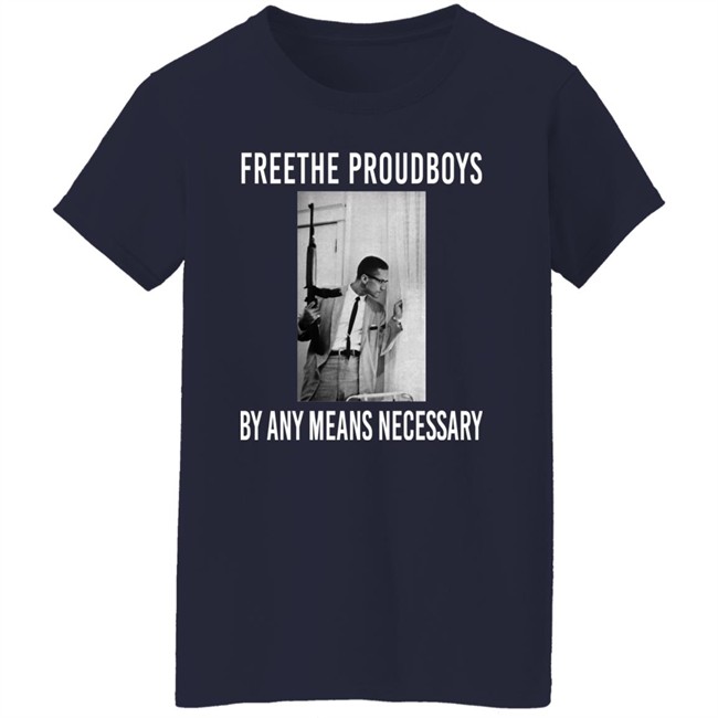 Free The Proud Boys By Any Means Necessary T Shirt Free The Proud Boys By Any Means Necessary T Shirt