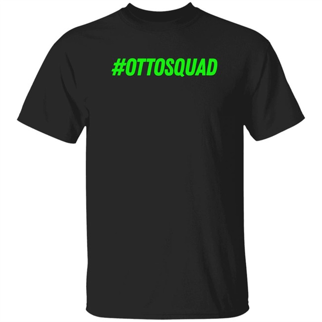 #Ottosquad We Inspire We Uplift We Motivate T Shirt Hoodie Ottomattic Merchandise Ottomattic