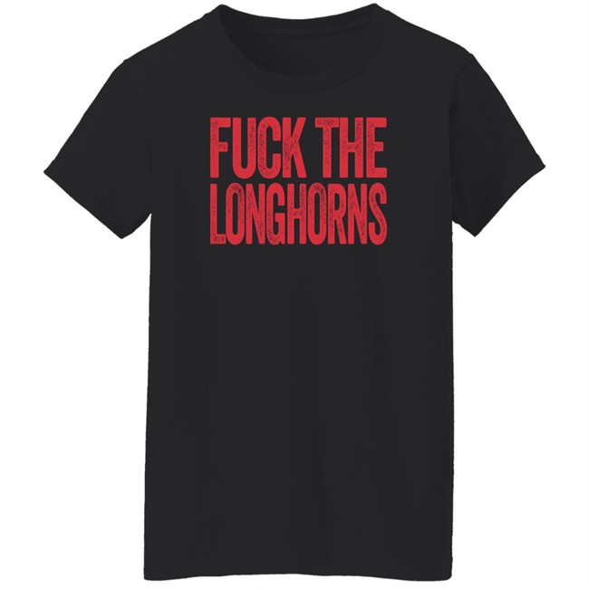 Fuck The Longhorns Shirt Texas A&M Aggies Fan Fuck The Longhorns Shirt Texas A&M Aggies Fan