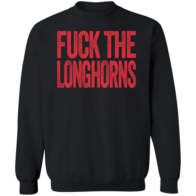 Fuck The Longhorns Shirt Texas A&M Aggies Fan Fuck The Longhorns Shirt Texas A&M Aggies Fan
