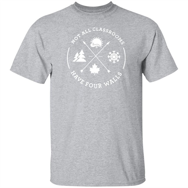 Take Me Outside Merch Not All Classrooms Have Four Walls T Shirt