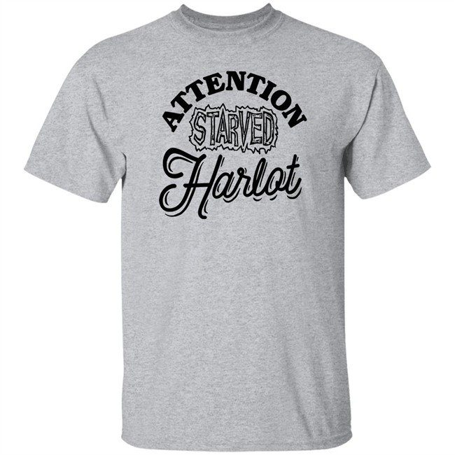 What A Maneuver Cher Delaware Merchandise Attention Starved Harlot T Shirt