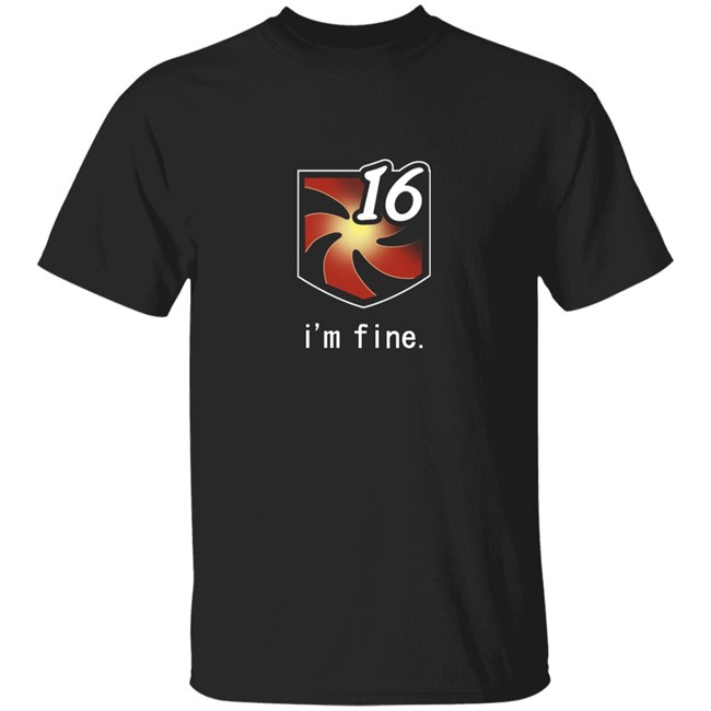 Vuln Stacks I'm Fine 16 T Shirt