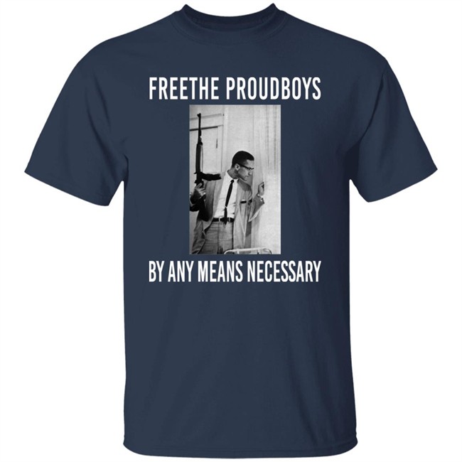 Free The Proud Boys By Any Means Necessary T Shirt Free The Proud Boys By Any Means Necessary T Shirt
