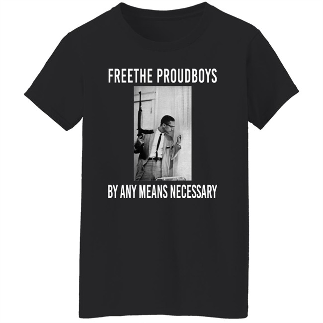 Free The Proud Boys By Any Means Necessary T Shirt Free The Proud Boys By Any Means Necessary T Shirt