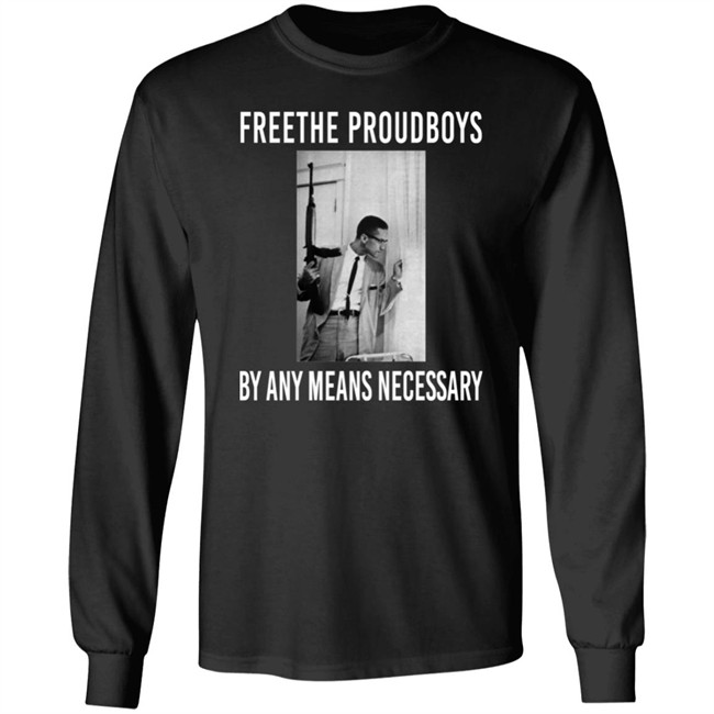 Free The Proud Boys By Any Means Necessary T Shirt Free The Proud Boys By Any Means Necessary T Shirt