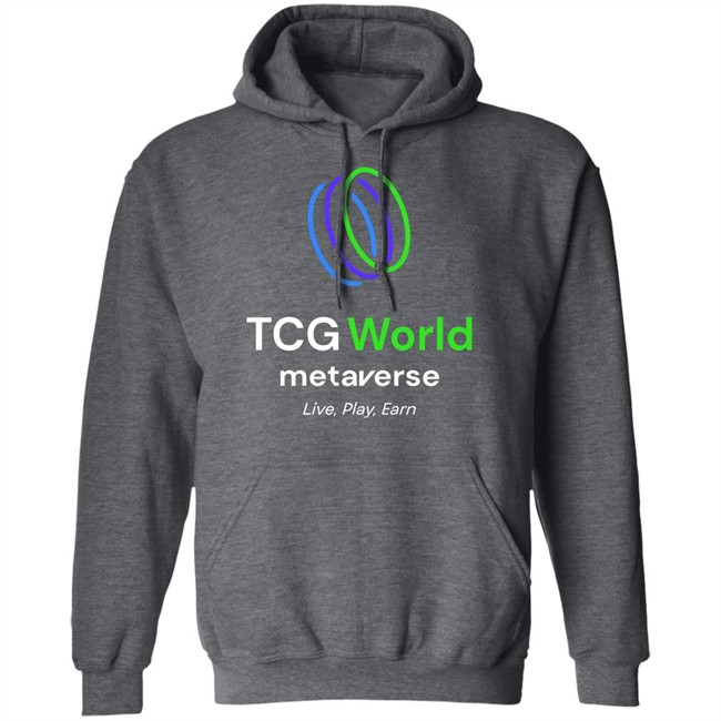 TCG WORLD Metaverse Live Play Earn Hoodie Sweatshirt TCGMerch TCG WORLD Metaverse Live Play Earn Hoodie Sweatshirt TCGMerch