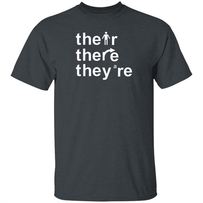Their There They're T Shirt