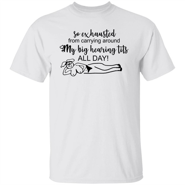 Uncleinc Shop So Exhausted From Carrying Around My Big Heaving Tits All Day Shirt Catherine Cohen Rachel Sennott