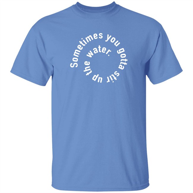 The Chosen Merch Stir Up The Water Chosen T Shirt