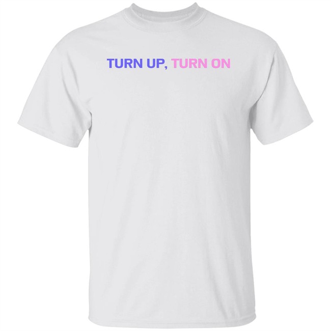 Turn Up Turn On Shirt Ashlen Rose