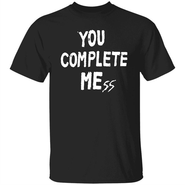 You Complete Mess Shirt 5Sos Updates 5 Seconds Of Summer