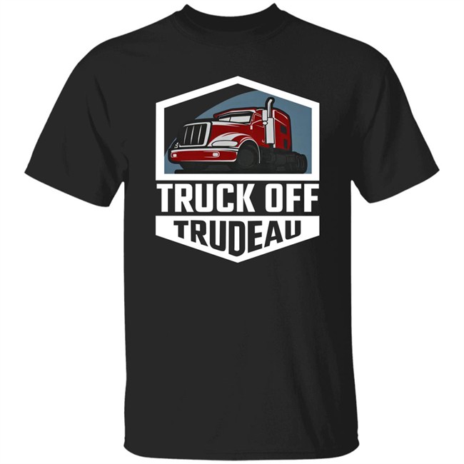 Truck Off Trudeau 3 Shirt Rebel News Store Dean Skoreyko
