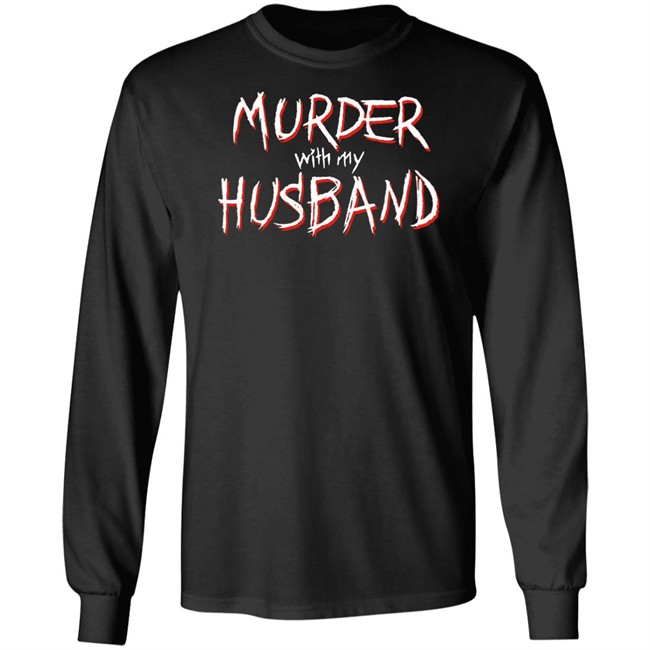 Murder With My Husband Merch Murder With My Husband The Black Long Sleeve Shirt