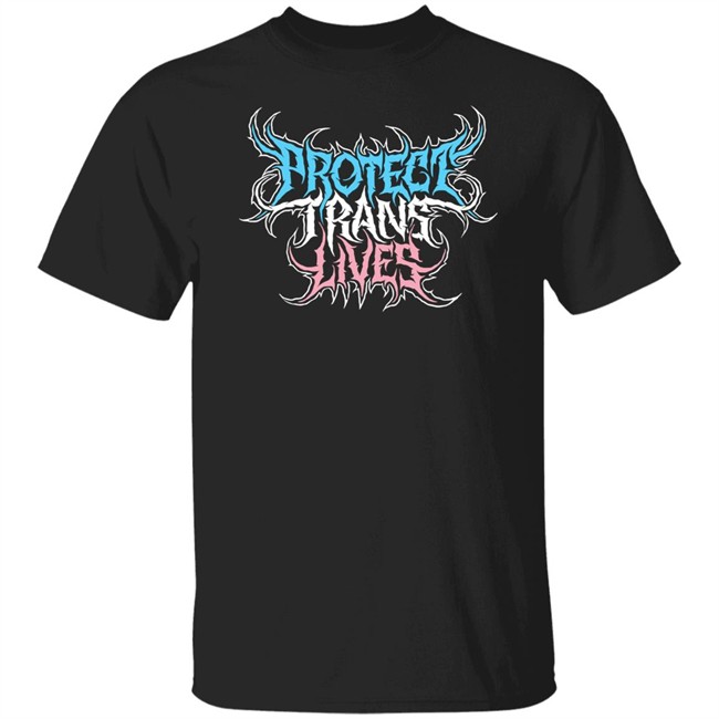 Til The End Protect Trans Lives Tee Shirt