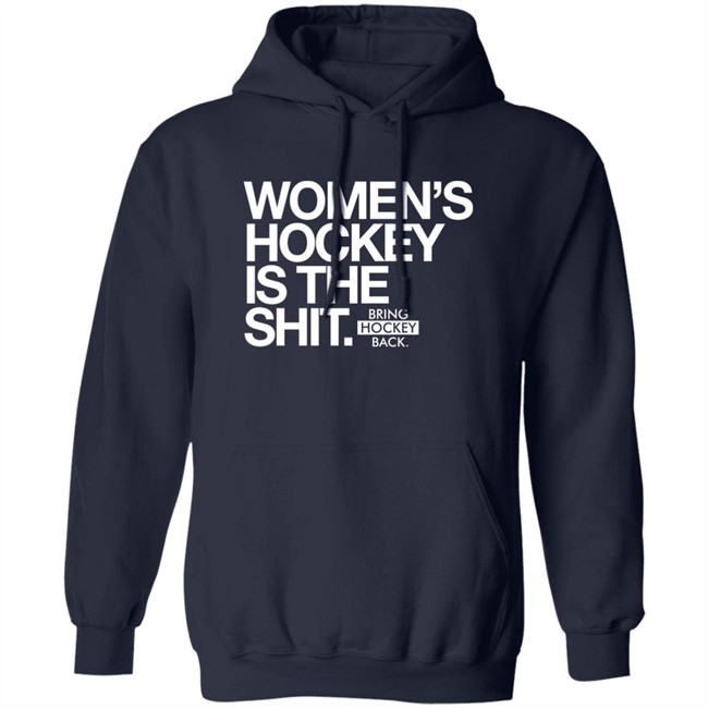 Women's Hockey Is The Shit Shirt Bring Hockey Back Women's Hockey Is The Shit Shirt Bring Hockey Back