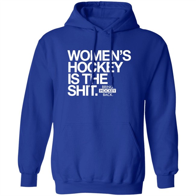 Women's Hockey Is The Shit Shirt Bring Hockey Back Women's Hockey Is The Shit Shirt Bring Hockey Back