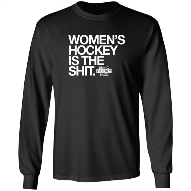 Women's Hockey Is The Shit Shirt Bring Hockey Back Women's Hockey Is The Shit Shirt Bring Hockey Back