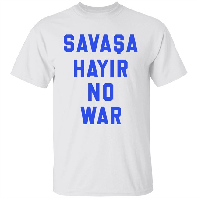 Turkish Footballer Aykut Demir Savasa Hayir No To War Ukraine T Shirt