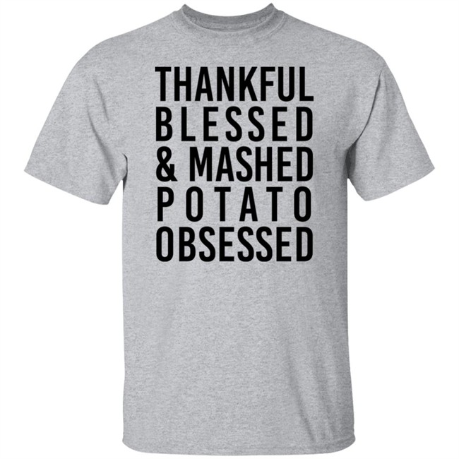 Thankful Blessed And Mashed Potato Obsessed Shirt Colleen Ballinger