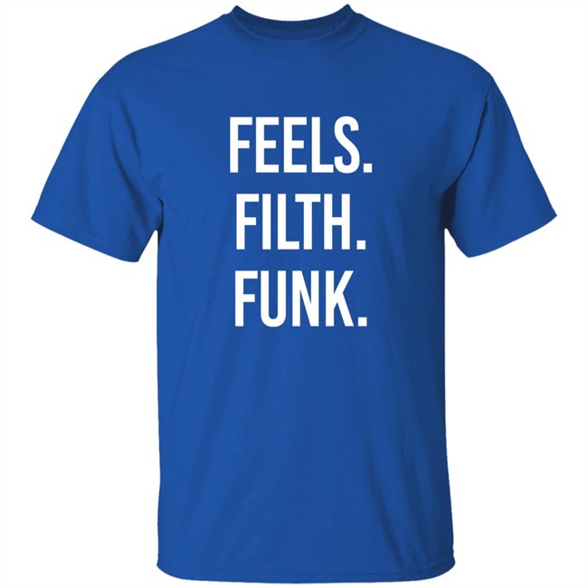 Trivecta Merch Feels Filth Funk Shirt
