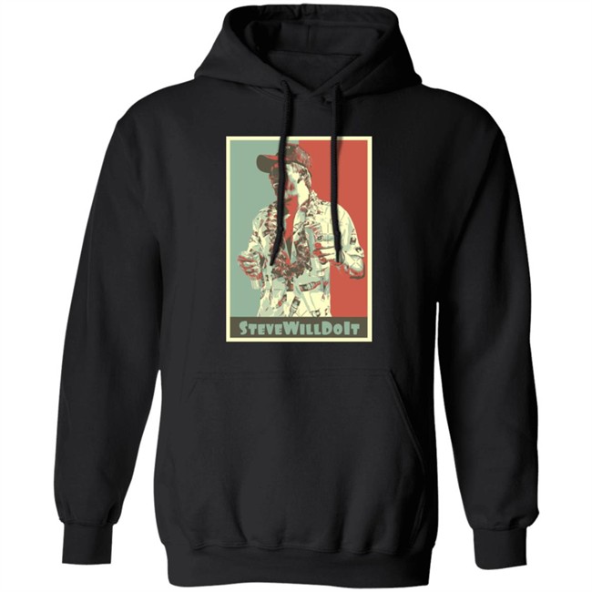 Steve Will Do It Store Stevewilldoit Hoodies