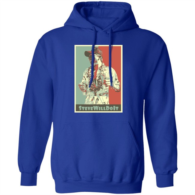 Steve Will Do It Store Stevewilldoit Hoodies Steve Will Do It Store Stevewilldoit Hoodies