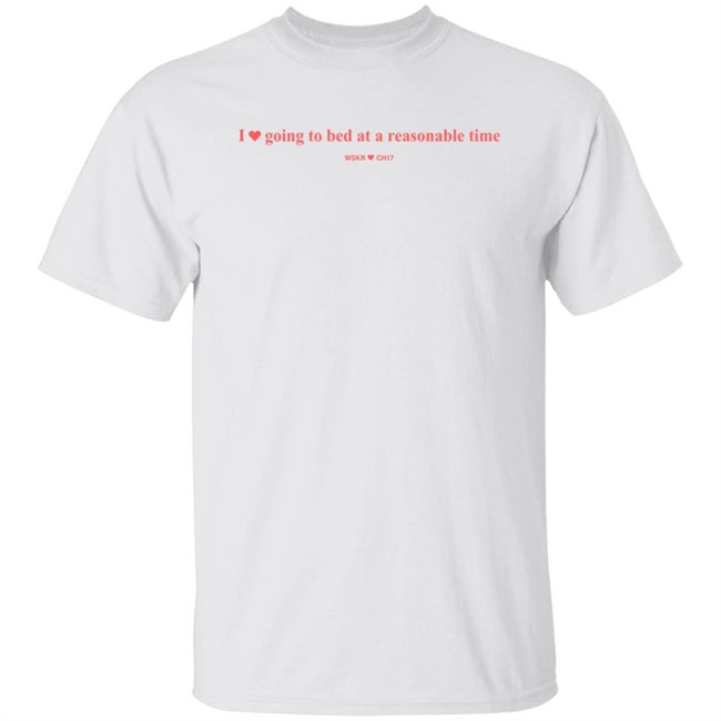 Socpens Store Merch I Love My Bedtime Tee Shirt I Love Going To Bed At A Reasonable Time Wskr Ch17 Shirt