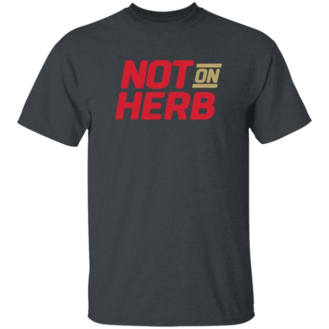 Boot Krewe Media Not On Herb Shirt Boot Krewe Media Not On Herb Shirt
