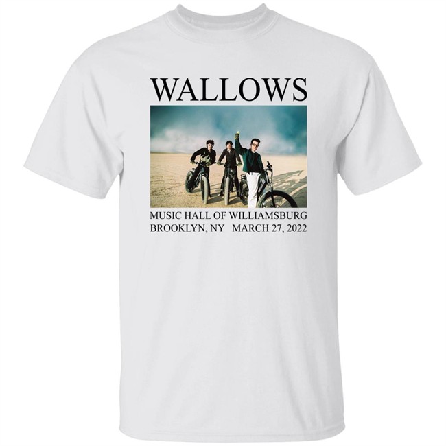 Wallows Music Hall Of Williamsburg Brooklyn Ny March 27 2022 Shirt Amazon Music