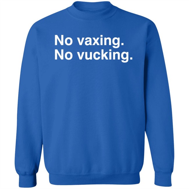 No Vacxing No Vucking Shirt No Vacxing No Vucking Shirt - Image 13