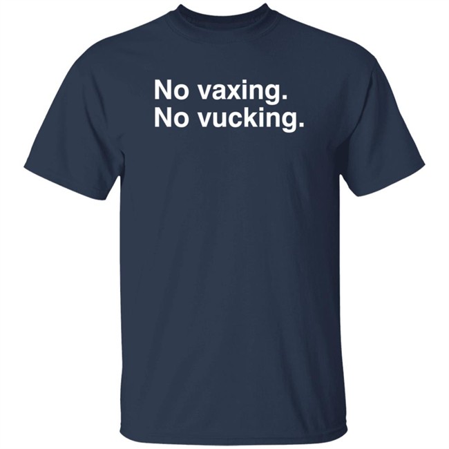No Vacxing No Vucking Shirt No Vacxing No Vucking Shirt - Image 3