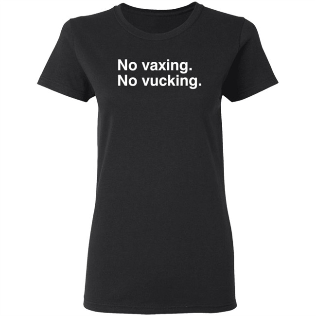 No Vacxing No Vucking Shirt No Vacxing No Vucking Shirt - Image 6