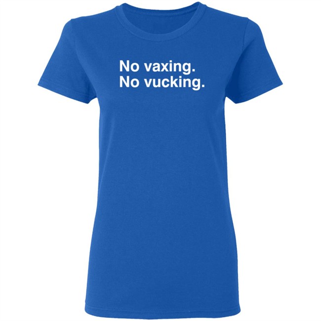 No Vacxing No Vucking Shirt No Vacxing No Vucking Shirt - Image 7