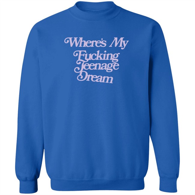 Shop Oliviarodrigo Merch Where's My Fucking Teenage Dream Shirt Shop Oliviarodrigo Merch Where's My Fucking Teenage Dream Shirt - Image 13