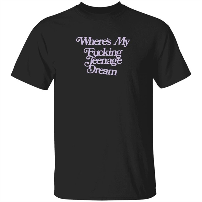 Shop Oliviarodrigo Merch Where's My Fucking Teenage Dream Shirt