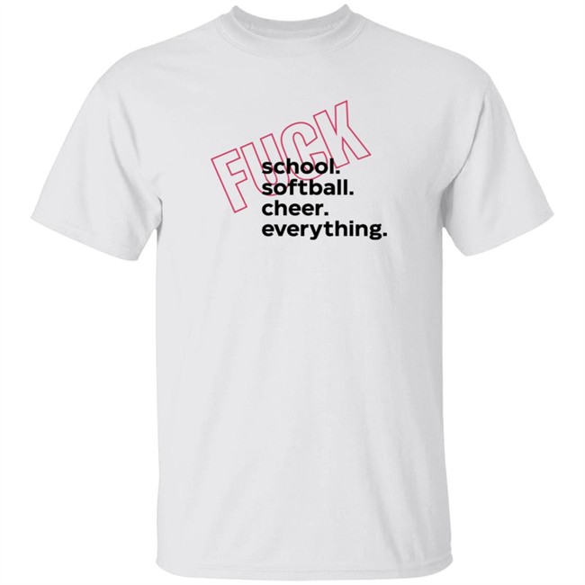 ACLU Shop Merch Fuck Shool Sofball Cheer Everything Shirt