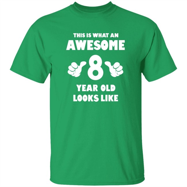 This is What an Awesome 8 Year Old Looks Like Shirt This is What an Awesome 8 Year Old Looks Like Shirt - Image 2