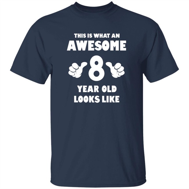 This is What an Awesome 8 Year Old Looks Like Shirt This is What an Awesome 8 Year Old Looks Like Shirt - Image 3
