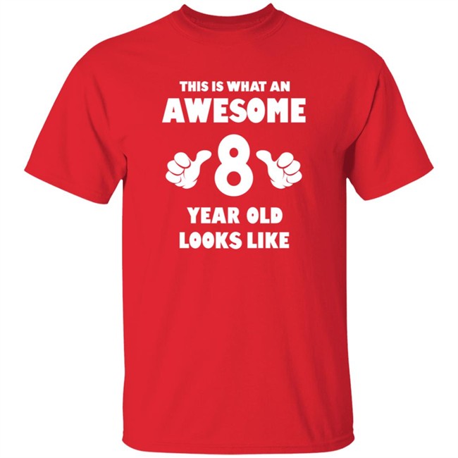 This is What an Awesome 8 Year Old Looks Like Shirt This is What an Awesome 8 Year Old Looks Like Shirt - Image 4