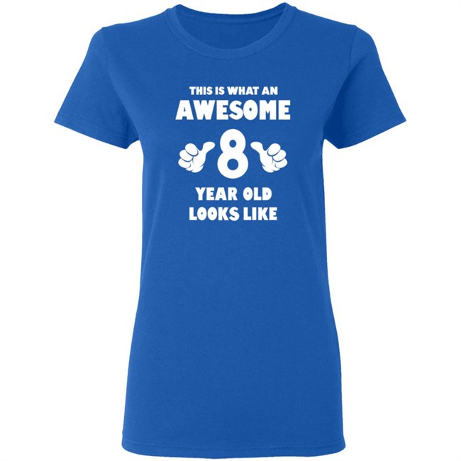 This is What an Awesome 8 Year Old Looks Like Shirt This is What an Awesome 8 Year Old Looks Like Shirt - Image 7