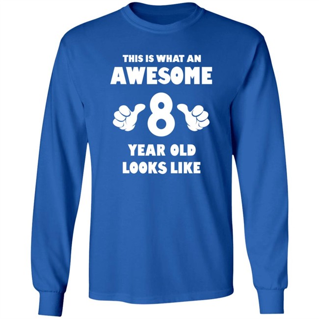 This is What an Awesome 8 Year Old Looks Like Shirt This is What an Awesome 8 Year Old Looks Like Shirt - Image 9