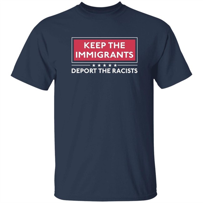 Alex Cole Shirts Keep The Immigrants Deport The Racists T Shirt Alex Cole Shirts Keep The Immigrants Deport The Racists T Shirt - Image 3