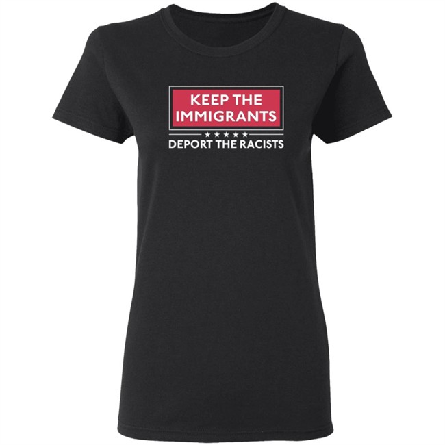 Alex Cole Shirts Keep The Immigrants Deport The Racists T Shirt Alex Cole Shirts Keep The Immigrants Deport The Racists T Shirt - Image 6