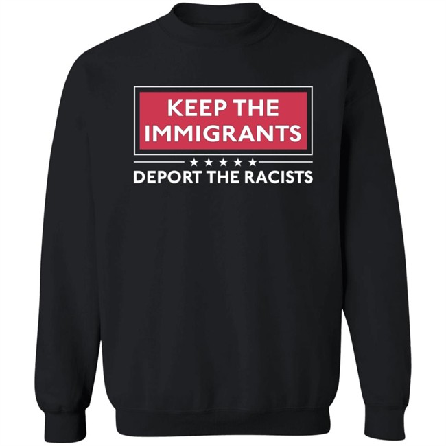 Alex Cole Shirts Keep The Immigrants Deport The Racists T Shirt Alex Cole Shirts Keep The Immigrants Deport The Racists T Shirt - Image 12
