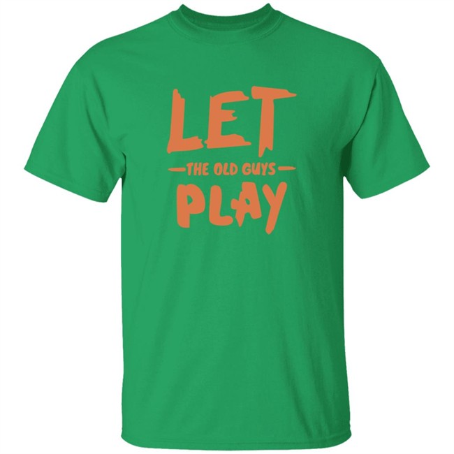 Evan Longoria Shirts Let The Old Guys Play T Shirt Evan Longoria Shirts Let The Old Guys Play T Shirt - Image 2