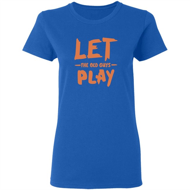 Evan Longoria Shirts Let The Old Guys Play T Shirt Evan Longoria Shirts Let The Old Guys Play T Shirt - Image 7