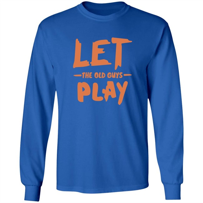 Evan Longoria Shirts Let The Old Guys Play T Shirt Evan Longoria Shirts Let The Old Guys Play T Shirt - Image 9