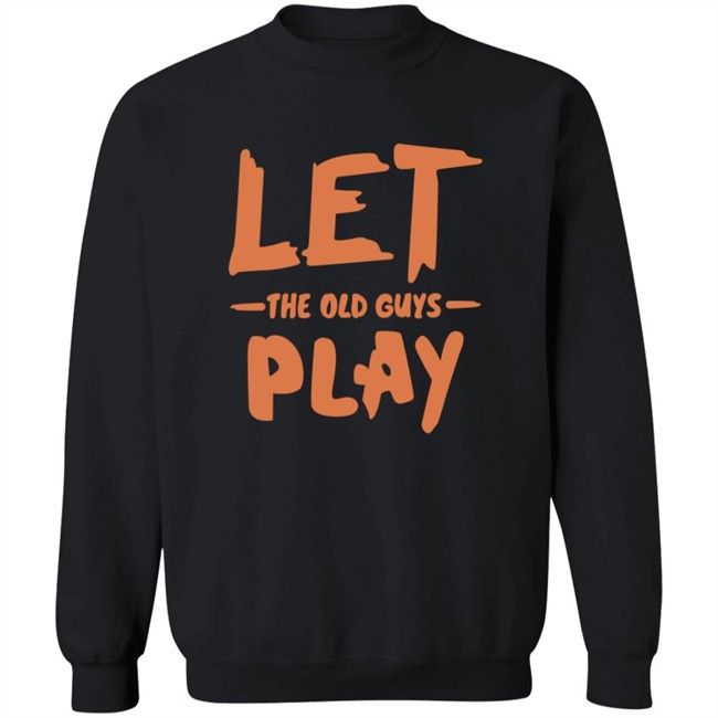 Evan Longoria Shirts Let The Old Guys Play T Shirt Evan Longoria Shirts Let The Old Guys Play T Shirt - Image 12